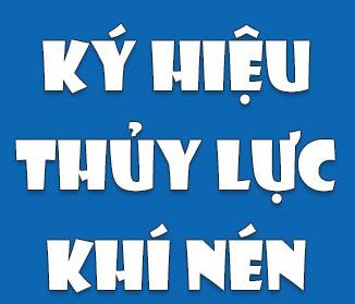 KÍ HIỆU THUỶ LỰC, KHÍ NÉN DÙNG TRONG BẢN VẼ CÔNG NGHIỆP